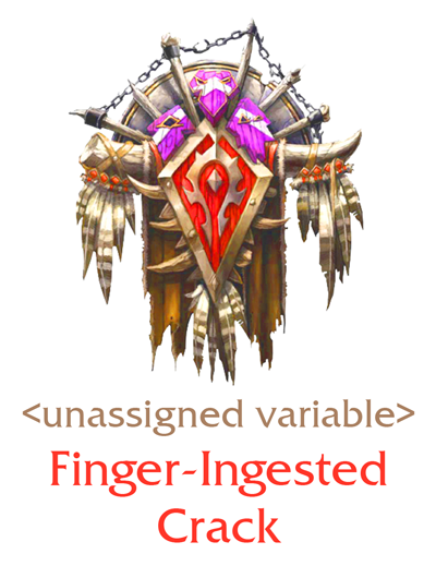 The horde logo on a shield with the slogan Finger Ingested Crack and the guild name unassigned variable